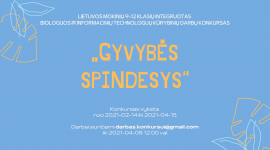 GYVYBĖS  SPINDESYS – BIOLOGIJOS IR INFORMACINIŲ TECHNOLOGIJŲ  KŪRYBINIŲ  DARBŲ KONKURSAS
